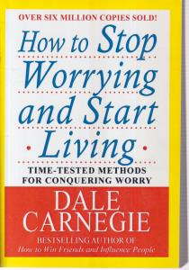 آیین زندگی HOW TO STOP WORRYING AND START LIVING ارجینال