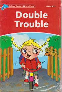 (2) Double Troubleمشکل بزرگدلفین