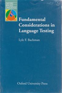 fundamental  considerations  in  language  testing فاندمنتال کانسیدریشن