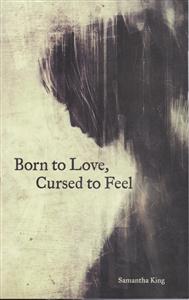born to love cursed to feel