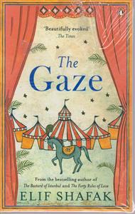 The Gaze/Full Textرمان خیره(الیف شفک)