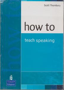 How To Teach Speakingهاتوتیچ اسپیکینگ
