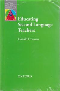 educating second language teachers اجوکیتینگ سکند لنگوییج تیچرز