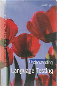 understanding language testing  آندراستندینگ لنگوییج تستینگ