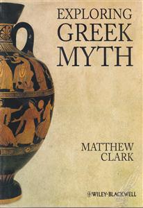 exploring greek myth مرورب بر اسطوره های یونان